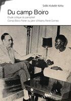 Couverture du livre « Du camp Boiro ; étude critique du pamphlet Camp Boiro ; parler ou périr d'Alsény René Gomez » de Keita Sidiki Kobele aux éditions Publibook