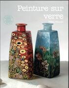 Couverture du livre « Peinture sur verre » de Helene Akimenko aux éditions L'inedite