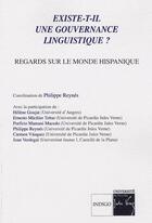 Couverture du livre « Existe-t-il une gouvernance linguistique? ; regards sur le monde hispanique » de Philippe Reynes aux éditions Indigo Cote Femmes