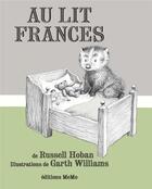 Couverture du livre « Au lit Frances ! » de Garth Williams et Russell Hoban aux éditions Memo