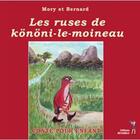 Couverture du livre « Les ruses de Kononi-le-moineau » de Mory Et Bernard aux éditions Menaibuc