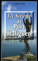 Couverture du livre « La sirène de port Haliguen » de Serge Le Gall aux éditions Bargain