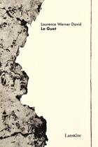 Couverture du livre « Le guet » de Laurence Werner David aux éditions Editions Lanskine