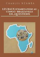 Couverture du livre « LES BAUX D?HABITATION EN?QUESTIONS » de Charles Nzamba aux éditions Thebookedition.com