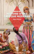 Couverture du livre « Histoire d'une Grecque moderne » de Abbé Prévost aux éditions Ardavena