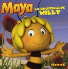 Couverture du livre « MAYA L'ABEILLE ; la bouteille de Willy » de  aux éditions Hemma