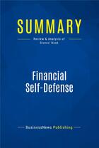 Couverture du livre « Summary: Financial Self-Defense (review and analysis of Givens' Book) » de Businessnews Publish aux éditions Business Book Summaries