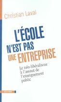 Couverture du livre « L'Ecole N'Est Pas Une Entreprise » de Christian Laval aux éditions La Decouverte