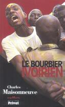 Couverture du livre « Le bourbier ivoirien » de Maisonneuve Charles aux éditions Privat