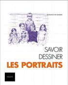 Couverture du livre « Savoir dessiner les portraits » de Barrington Barber aux éditions Vigot