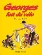 Couverture du livre « Georges Fait Du Velo » de Margret Rey et Hans Augusto aux éditions Mango