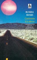 Couverture du livre « Continents à la dérive » de Russell Banks aux éditions Actes Sud