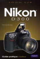 Couverture du livre « Nikon d300 » de Michel Gradias aux éditions Pearson