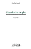 Couverture du livre « Nouvelles de couples » de Charles Mchaik aux éditions Du Pantheon