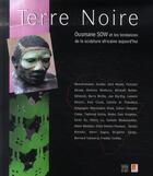 Couverture du livre « Terre noire : Ousmane Sow et les tendances de la sculpture africaine aujourd'hui » de  aux éditions Somogy