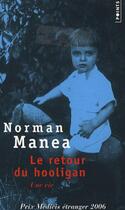 Couverture du livre « Le retour du hooligan, une vie » de Norman Manea aux éditions Points