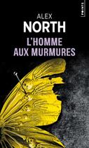 Couverture du livre « L'homme aux murmures » de Alex North aux éditions Points