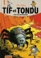 Couverture du livre « Tif et Tondu : Intégrale vol.4 : échec aux mystificateurs » de Will et Maurice Tillieux aux éditions Dupuis