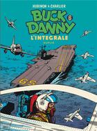 Couverture du livre « Les aventures de Buck Danny : Intégrale vol.6 : Tomes 18 à 21 » de Victor Hubinon et Jean-Michel Charlier aux éditions Dupuis