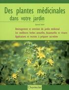 Couverture du livre « Des plantes médicinales dans votre jardin » de Gertrud Scherf aux éditions Chantecler