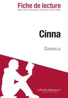 Couverture du livre « Fiche de lecture : Cinna, de Pierre Corneille ; analyse complète de l'oeuvre et résumé » de Sarah Herbeth aux éditions Lepetitlitteraire.fr