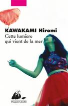 Couverture du livre « Cette lumière qui vient de la mer » de Hiromi Kawakami aux éditions Picquier