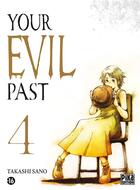 Couverture du livre « Your evil past Tome 4 » de Takashi Sano aux éditions Pika