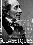 Couverture du livre « La petite fille aux allumettes et autres contes » de Hans Christian Andersen aux éditions Publie.net