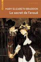 Couverture du livre « Le secret de l'avoué » de Mary Elizabeth Braddon aux éditions Editions De L'aube