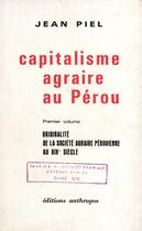 Couverture du livre « Capitalisme agraire au Pérou t.1 » de Jean Piel aux éditions Institut Francais D'etudes Andines