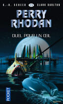 Couverture du livre « Perry Rhodan - cycle 14 ; les citadelles cosmiques t.7 ; duel pour un oeil » de Clark Darlton et Karl-Herbert Scheer aux éditions 12-21