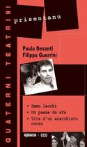 Couverture du livre « Quaterni teatrini Semu lecchi etc » de Filippu Guerini et Paul Desanti aux éditions Albiana