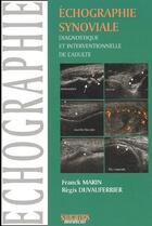 Couverture du livre « Échographie synoviale ; diagnostique et interventionnelle de l'adulte » de Franck Marin et Regis Duvauferrier aux éditions Sauramps Medical