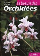 Couverture du livre « Beaute Des Orchidees (La) » de Burger Alfons aux éditions Eugen Ulmer