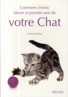 Couverture du livre « Comment choisir, élever et prendre soin de votre chat » de Davis Caroline aux éditions Guy Trédaniel