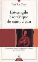 Couverture du livre « L'évangile ésotérique de saint Jean » de Paul Le Cour aux éditions Dervy