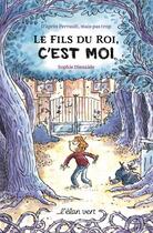 Couverture du livre « Le fils du roi, c'est moi ! d'apres Perrault mais pas trop » de Sophie Dieuaide et Joelle Dreidemy aux éditions Elan Vert