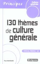 Couverture du livre « 130 themes de culture generale special iep » de Paul Massane aux éditions Studyrama