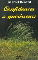 Couverture du livre « Confidences De Guerisseurs » de Marcel Benezit aux éditions De Boree