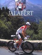 Couverture du livre « Laurent jalabert - itineraire d'un champion » de Arnaud Briand aux éditions Horizon Illimite