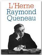 Couverture du livre « Les cahiers de l'Herne Tome 29 : Raymond Queneau » de Andree Bergens aux éditions L'herne
