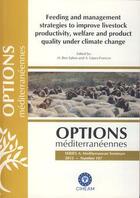 Couverture du livre « Feeding and management strategies to improve livestock productivity, welfare and product quality und » de Ben Salem H. aux éditions Ciheam