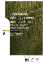 Couverture du livre « Population, développement, environnement : Pour des regards interdisciplinaires » de Leo Apostel aux éditions Academia