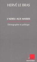 Couverture du livre « L'adieu aux masses » de Bras aux éditions Editions De L'aube