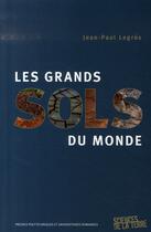 Couverture du livre « Les grands sols du monde » de Legros J-P aux éditions Ppur