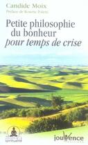 Couverture du livre « Petite philosophie du bonheur pour temps de crise » de Candide Moix aux éditions Jouvence