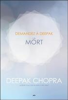 Couverture du livre « Demandez à Deepak ; la mort » de Deepak Chopra aux éditions Ada