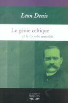 Couverture du livre « Le genie celtique et le monde invisible » de Léon Denis aux éditions Philman