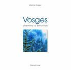 Couverture du livre « Vosges chemins d'emotion » de M./Louis G. Dalger aux éditions Gerard Louis