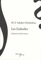 Couverture du livre « Les Golovlev » de Mikhail Saltykov-Chtchedrine aux éditions Sillage